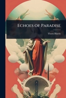 Echoes of Paradise 1023710749 Book Cover