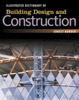 Illustrated Dictionary of Building Design and Construction 0071445064 Book Cover