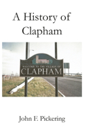 A History of Clapham 1787197697 Book Cover