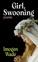 Girl, Swooning 147216038X Book Cover