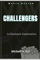 Challengers: A Cinematic Exploration B0CVG8M761 Book Cover