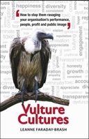 Vulture Cultures: How to stop them ravaging your organisation's performance, people, profit and public image 192211703X Book Cover