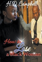 How To Lose A Black Woman B0CLL6WJNT Book Cover