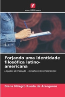 Forjando uma identidade filosófica latino-americana 620911606X Book Cover