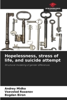 Hopelessness, stress of life, and suicide attempt 6202350717 Book Cover
