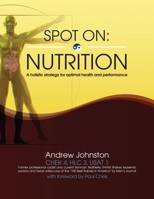 Spot On: Nutrition: A holistic strategy for optimal health and performance 151510849X Book Cover