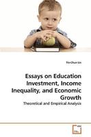 Essays on Education Investment, Income Inequality, and Economic Growth 3639231562 Book Cover