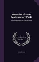 Memories of Some Contemporary Poets, with Selections from Their Writings, by E. Taylor 1358654670 Book Cover