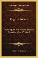 English Poems: Old English and Middle English Periods 450 to 1550 AD 1162806354 Book Cover