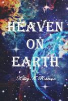 Heaven on Earth 1983636258 Book Cover