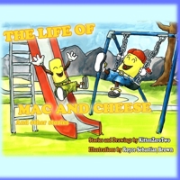 The Life of Mac N Cheese 1365116948 Book Cover