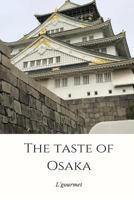 The Taste of Osaka 1985783193 Book Cover