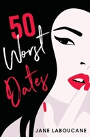 50 Worst Dates 1739049101 Book Cover