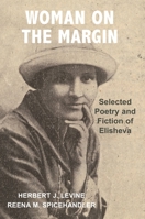 Women on the Margin : Selected Poetry and Fiction of Elisheva 180371087X Book Cover