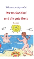 Der nackte Nazi und die gute Greta 3347040740 Book Cover