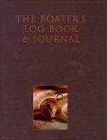 The Boater's Log Book & Journal 1551108933 Book Cover