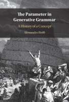 The Parameter in Generative Grammar: A History of a Concept 1316516962 Book Cover