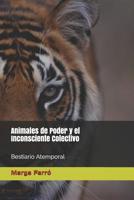 Animales de Poder y el Inconsciente Colectivo: Bestiario Atemporal (Spanish Edition) 197695262X Book Cover