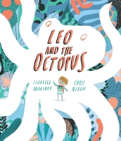 Leo and the Octopus 1684642779 Book Cover