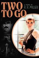 Two to Go: The Life and Times of Anthony James 1522742689 Book Cover
