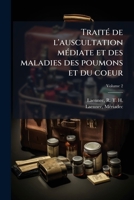 Traité de l'auscultation médiate et des maladies des poumons et du coeur Volume 2 1246902702 Book Cover