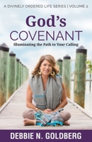 God's Covenant: Illuminating the path to your calling (A Divinely Ordered Life) 0998322717 Book Cover