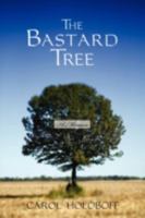 The Bastard Tree: A Memoir 0595534740 Book Cover
