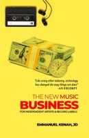 The New Music Business For Independent Artists and Record Labels 057858557X Book Cover