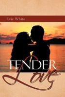 Tender Love 1465383840 Book Cover