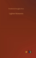 Lighter Moments 3752329696 Book Cover