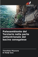 Paleoambiente del Terziario nella parte settentrionale del bacino senegalese (Italian Edition) 6209515711 Book Cover