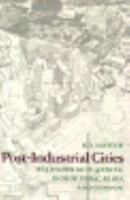 Post-Industrial Cities: Politics and Planning in New York, Paris and London 0691603006 Book Cover