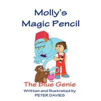 Molly's Magic Pencil: The Blue Genie 1456730185 Book Cover