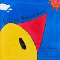 Little Hubble Duck 1934740713 Book Cover