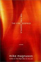 The Fire Gospels: A Novel 0060175958 Book Cover