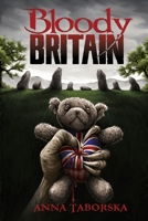 Bloody Britain 0957296290 Book Cover