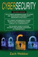 Cybersecurity: 3 Books in 1: Beginners, Intermediate and Advance Guide in Cybersecurity Measures Effectively 1730803288 Book Cover