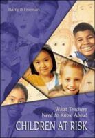 What Teachers Need to Know about Children At-Risk 0072390700 Book Cover
