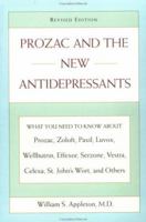 Prozac and the New Antidepressants (Revised Edition): What You Need Know abt Prozac Zoloft Paxil Luvox Wellbutrin Effexor Serzone Vest 0452281644 Book Cover