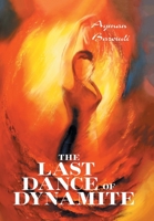 The Last Dance of Dynamite 1664140867 Book Cover