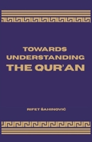 Towards Understanding The Qur'an B0G76XZ1WG Book Cover