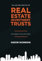 The Law and Practice of Real Estate Investment Trusts: With Highlights of African REIT Models B0959BVY48 Book Cover