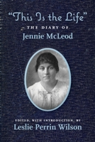 This Is the Life The Diary of Jennie McLeod 0998763985 Book Cover