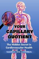 Your Capillary Quotient: The Hidden Secret in Cardiovascular Health 1733855327 Book Cover