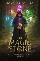 The Magic Stone (The Keepers of the Stones) B0DFHC93L6 Book Cover