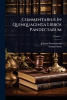 Commentarius In Quinquaginta Libros Pandectarum (Italian Edition) 1024303829 Book Cover