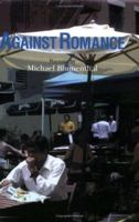 Against Romance: Poems 0670818682 Book Cover
