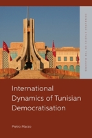 International Influences on Tunisian Democratisation (Edinburgh Studies on the Maghreb) 1399511610 Book Cover