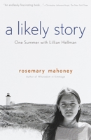 A Likely Story: One Summer with Lillian Hellman 038547931X Book Cover
