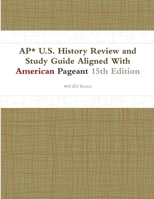 Ap* U.S. History Review and Study Guide Aligned with American Pageant 15th Edition 1329607090 Book Cover